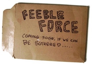 FeebleForce